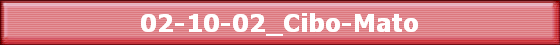 02-10-02_Cibo-Mato
